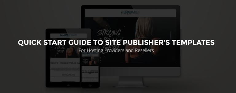 Quick Start Guide to Site Publisher Templates | For Hosting Providers and Resellers