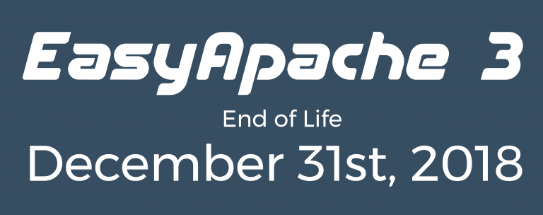 EasyApache 3: It’s been a long road, but it will be time to say goodbye soon.
