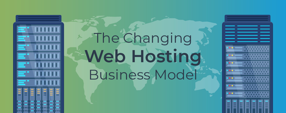 The Changing Web Hosting Business Model