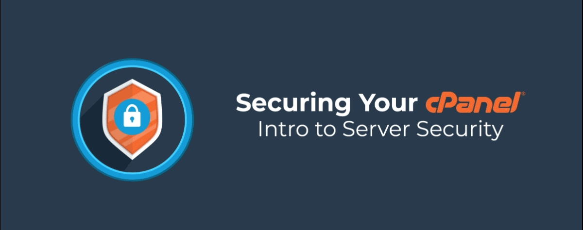 Securing Your cPanel: Intro to Server Security