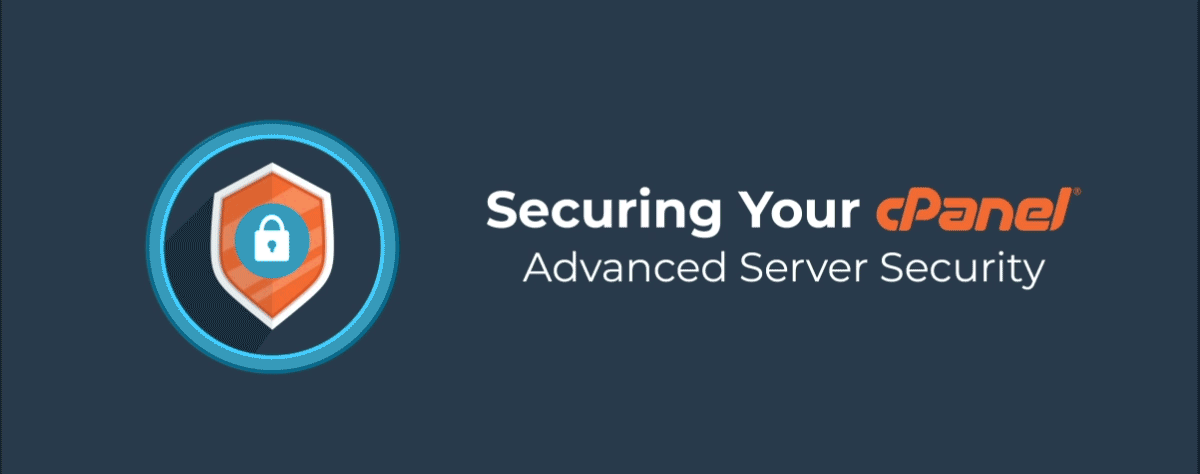 Securing Your cPanel: Advanced Server Security