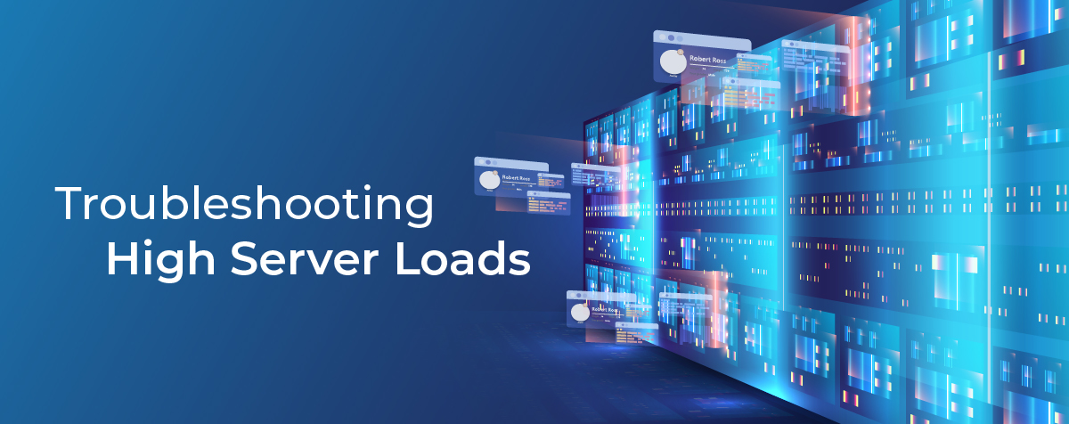 Troubleshooting High Server Loads