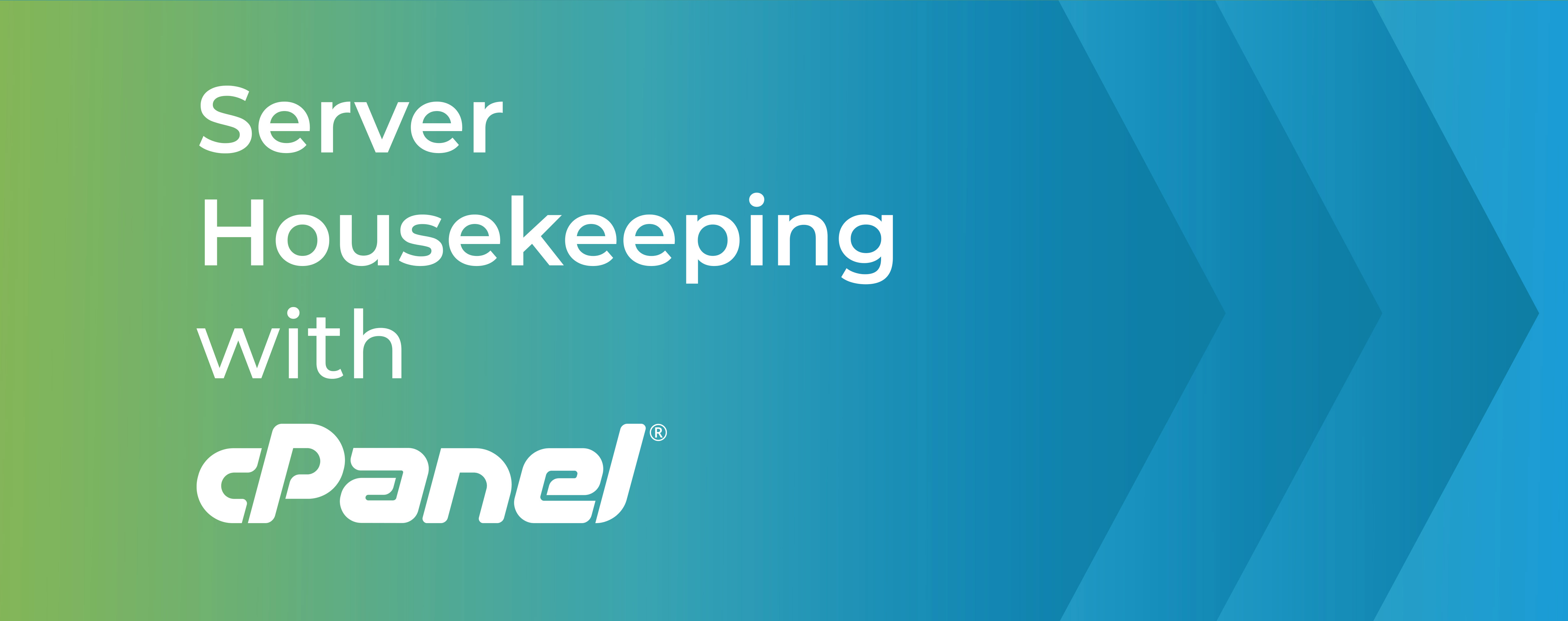 Server Housekeeping with cPanel