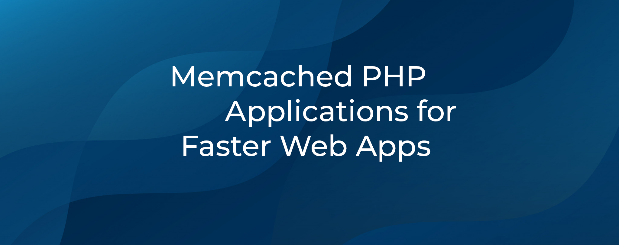 Memcached PHP Applications for Faster Web Apps