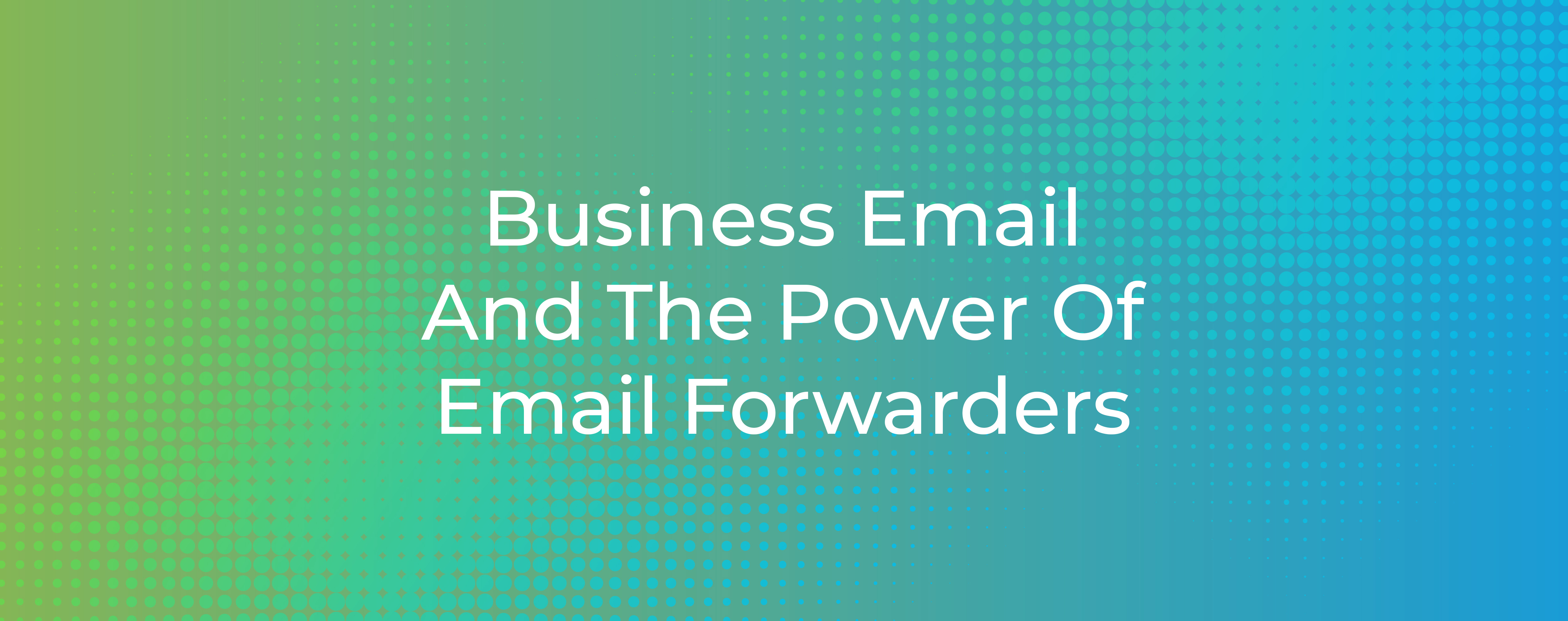 Business Email Forwarders