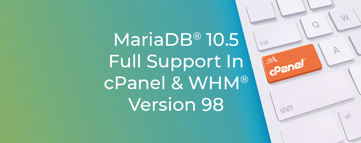 mariadb full support cPanel version 98
