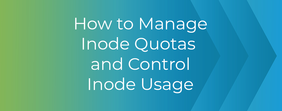 How to Manage Inode Quotas and Control Inode Usage
