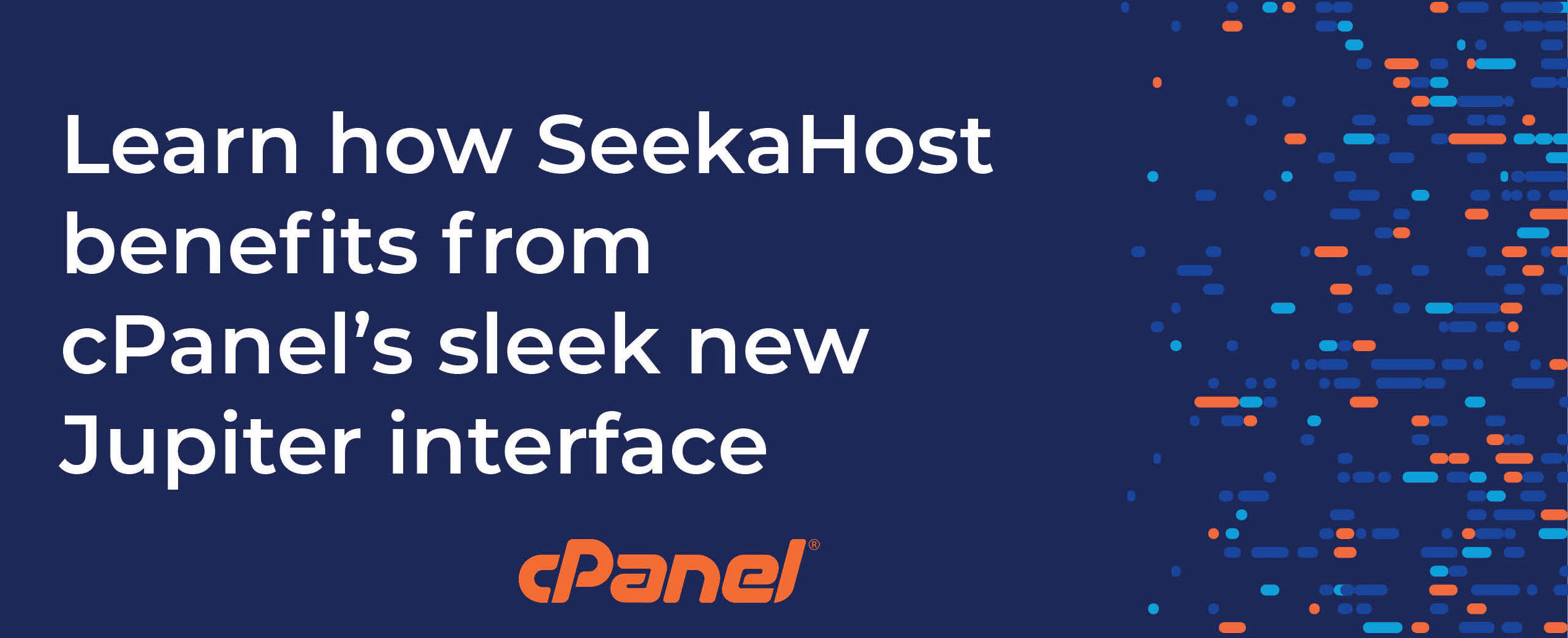 Learn How SeekaHost Benefits From cPanel’s Sleek New Jupiter Interface